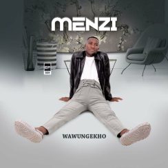 Download: Menzi – Wawungekho EP (Full New Album 2024) MP3