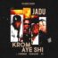 Jadu – Krom Aye Shi ft. Strongman, Jon Fridae Kofi, Ujean Allday