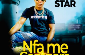 Download: Newboy Star – Nfa Me Compare Mp3 (New Song)