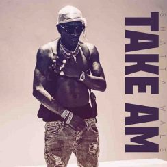 Shatta Wale – Take Am (Prod by Da Maker)