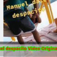 Video de Manuel Despacito Viral Original Twitter Completo