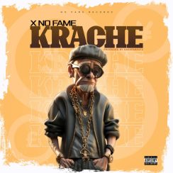 X No Fame – Krache (Prod. By Kasapa Beatz)