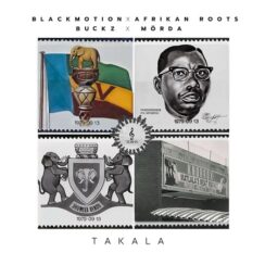 Black Motion – Takala ft Afrikan Roots (New Song)