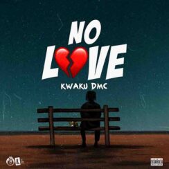 No Love Song By Kwaku DMC