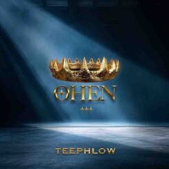 Ohen by Teephlow MP3 Download