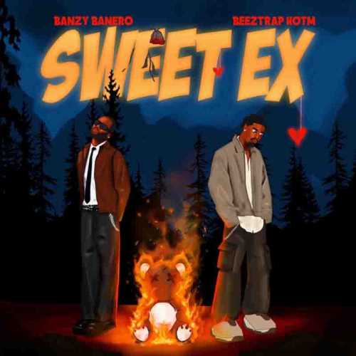 Banzy Banero - Sweet Ex ft Beeztrap KOTM