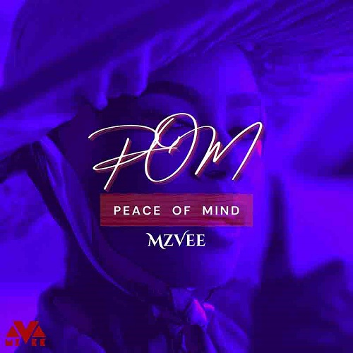 MzVee – POM (Peace Of Mind)