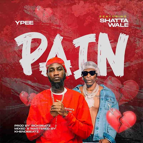 YPee – Pain ft Shatta Wale