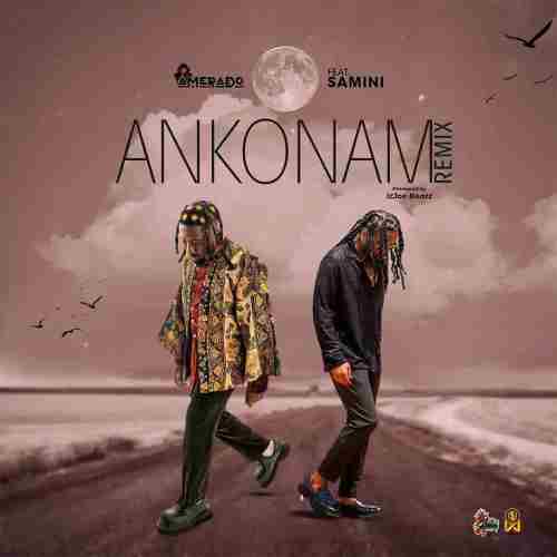 Amerado – Ankonam (Remix) Ft. Samini