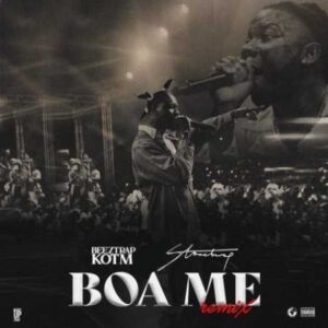 Beeztrap KOTM Ft. Stonebwoy - Boa Me (Remix)