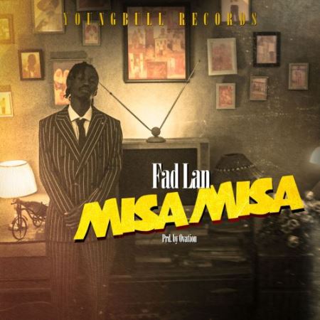 Download: Fad Lan – Misa Misa Mp3 (New Song)