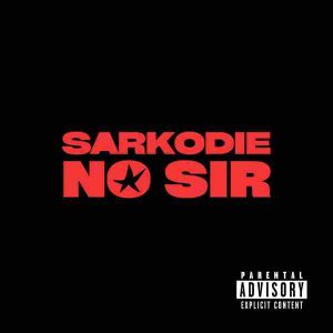 Sarkodie - No Sir