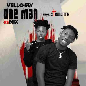 Vello Sly Ft. Strongman - One Man (Remix)