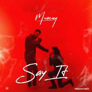 Muezay - Say It
