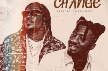 Zack Gh – Change Ft. Amerado (Prod. By Freddy Beatz) Zack Gh – Change Ft. Amerado (Prod. By Freddy Beatz)