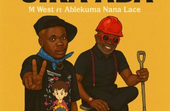 M West – Sika Aba Feat. Ablekuma Nana Lace