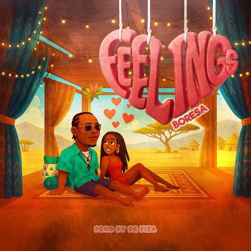 Boresa – Feelings (Prod. By Dr. Fiza)