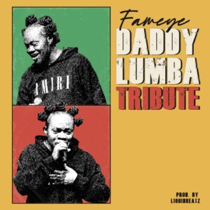 Fameye - Tribute To Daddy Lumba