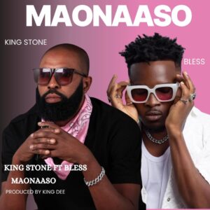 King Stone - Maonaaso Feat. Bless