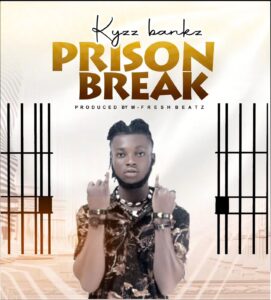 Kyzz Bankz - Prison Break