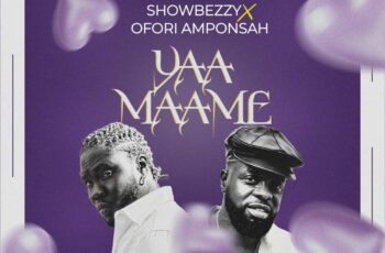 Showbezzy – Yaa Maame Feat. Ofori Amponsah Showbezzy – Yaa Maame Feat. Ofori Amponsah