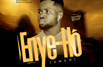 Stoney Bhodi – Enye Ho (Amen) (Prod. By WillisBeatz)