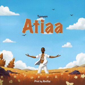 TygaWan - Atiaa