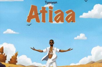 TygaWan – Atiaa (Produced by Redfox)