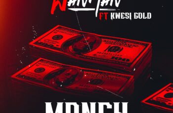 Wanman – Money Feat. Kwesi Gold (Prod. By Fox Beatz) Wanman – Money Feat. Kwesi Gold (Prod. By Fox Beatz)