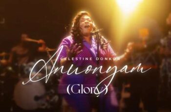 Celestine Donkor – Anuonyam (Glory) Celestine Donkor – Anuonyam (Glory)