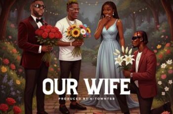 Dancegod Lloyd – Our Wife ft. Medikal, Shatta Wale Dancegod Lloyd – Our Wife ft. Medikal, Shatta Wale