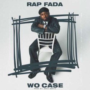 Rap Fada - Wo Case