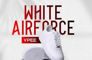 Ypee – White Airforce (Prod. By Sick Beatz)