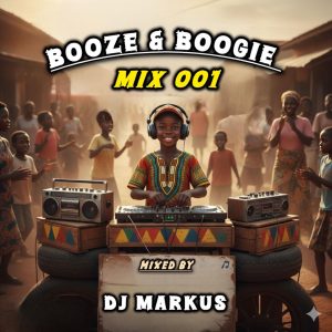 DJ Markus - Booze And Boogie